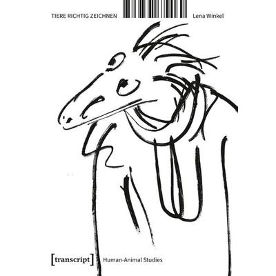 Tiere richtig zeichnen, Taschenbuch von Lena Winkel, Transcript, 978-3-8376-7906-9