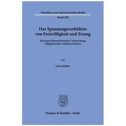 Das Spannungsverhältnis von Freiwilligkeit und Zwang, Fachbücher von Laura Kähler