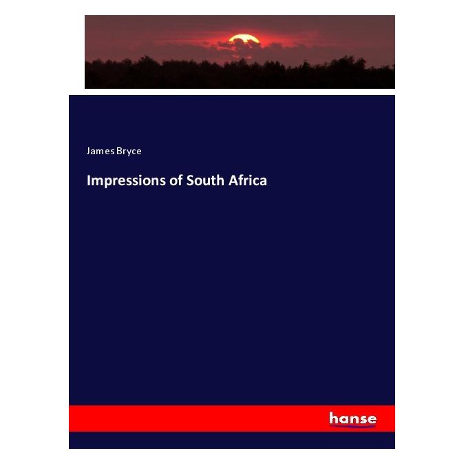Hansebooks Impressions of South Africa (Deutsch, Softcover, James Bryce) (56949996)