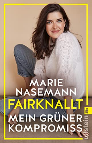 Marie Nasemann - Fairknallt: Mein grüner Kompromiss Ein Buch für Nachhaltigkeit, Gleichberechtigung, Fair Fashion und das Klima - Preis vom 09.10.2026 07:28:09 h