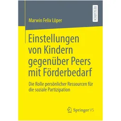 Einstellungen von Kindern gegenüber Peers mit Förderbedarf, Fachbücher von Marwin Felix Löper