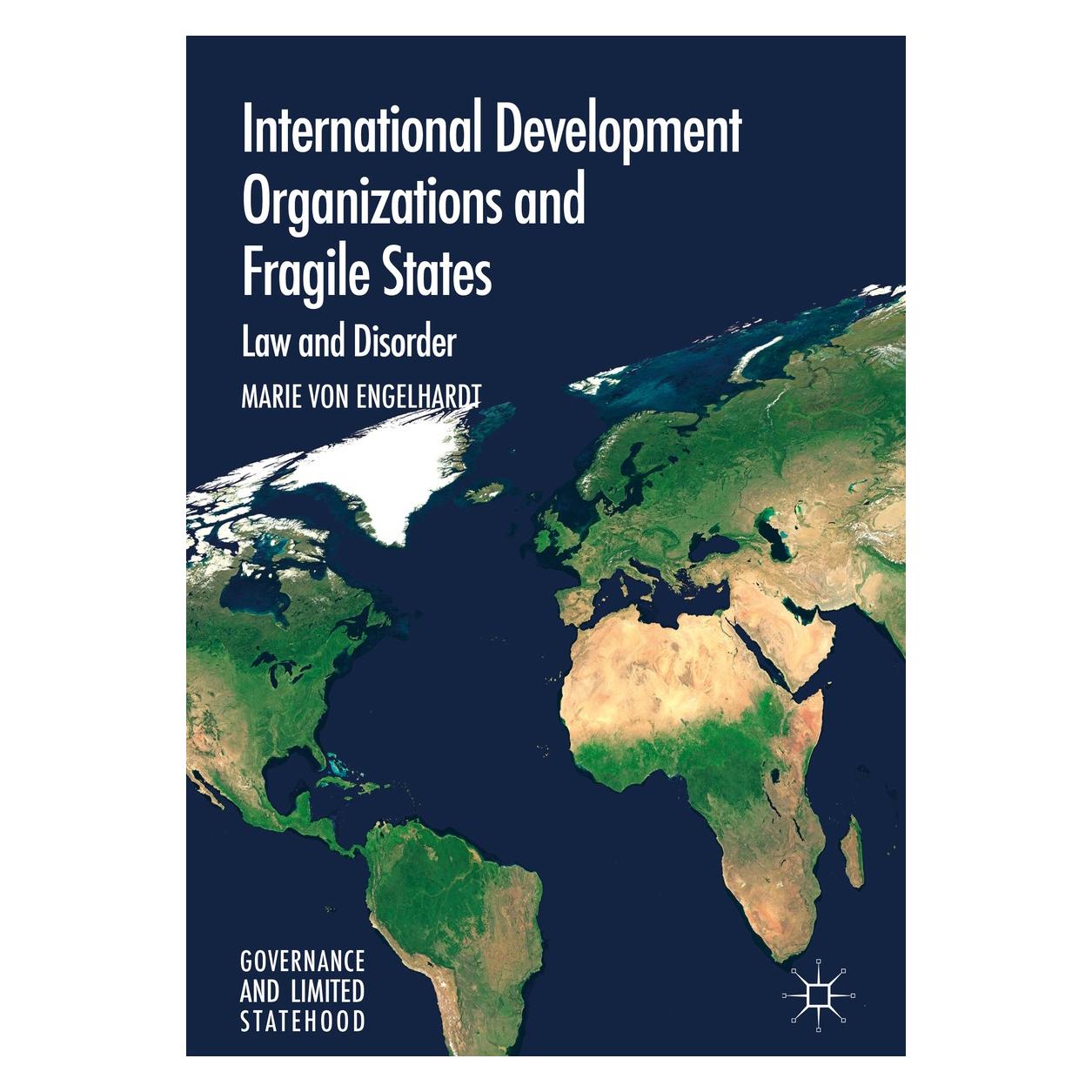 Springer International Development Organizations and Fragile States (Englisch, Hardcover, Marie von Engelhardt) (9783319626949)