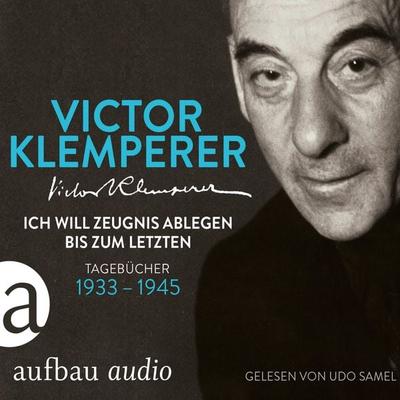 Ich will Zeugnis ablegen bis zum letzten - Victor Klemperer, Audio, 9783945733622