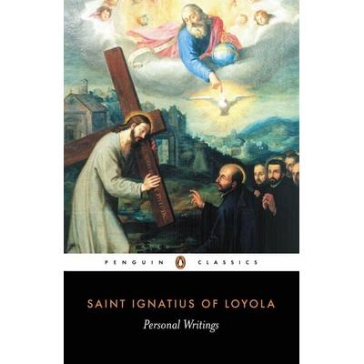 Personal Writings, Taschenbuch von Ignatius of Loyola, Penguin Books UK, 978-0-14-043385-2