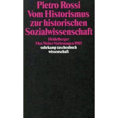 Vom Historismus zur historischen Sozialwissenschaft, Taschenbuch von Pietro Rossi, Suhrkamp, 978-3-518-28299-1