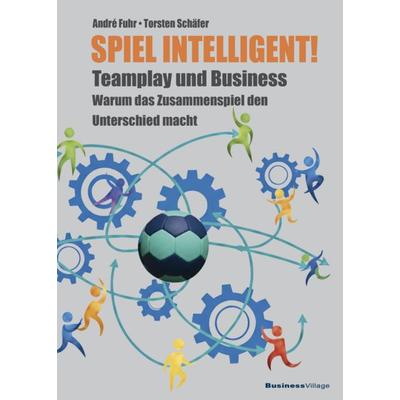 SPIEL INTELLIGENT!, Taschenbuch von Torsten Schäfer,André Fuhr, Businessvillage, 978-3-86980-840-6