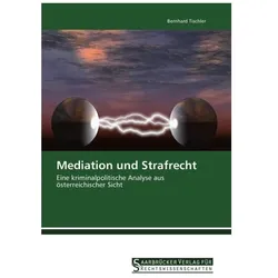 Mediation und Strafrecht, Fachbücher von Bernhard Tischler