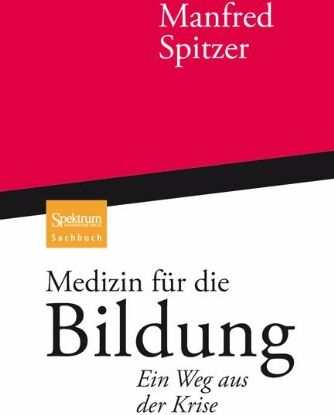 Manfred Spitzer - Medizin für die Bildung: Ein Weg aus der Krise - Preis vom 14.10.2026 23:07:16 h