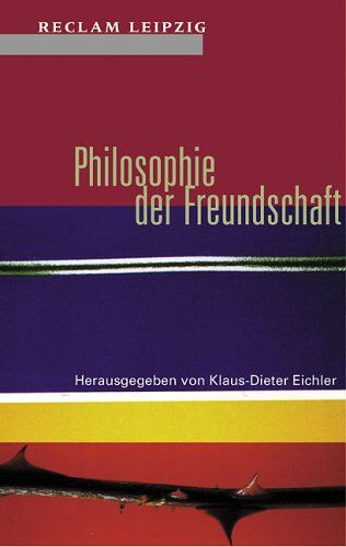 Klaus-Dieter Eichler - Philosophie der Freundschaft. - Preis vom 09.10.2026 07:28:09 h