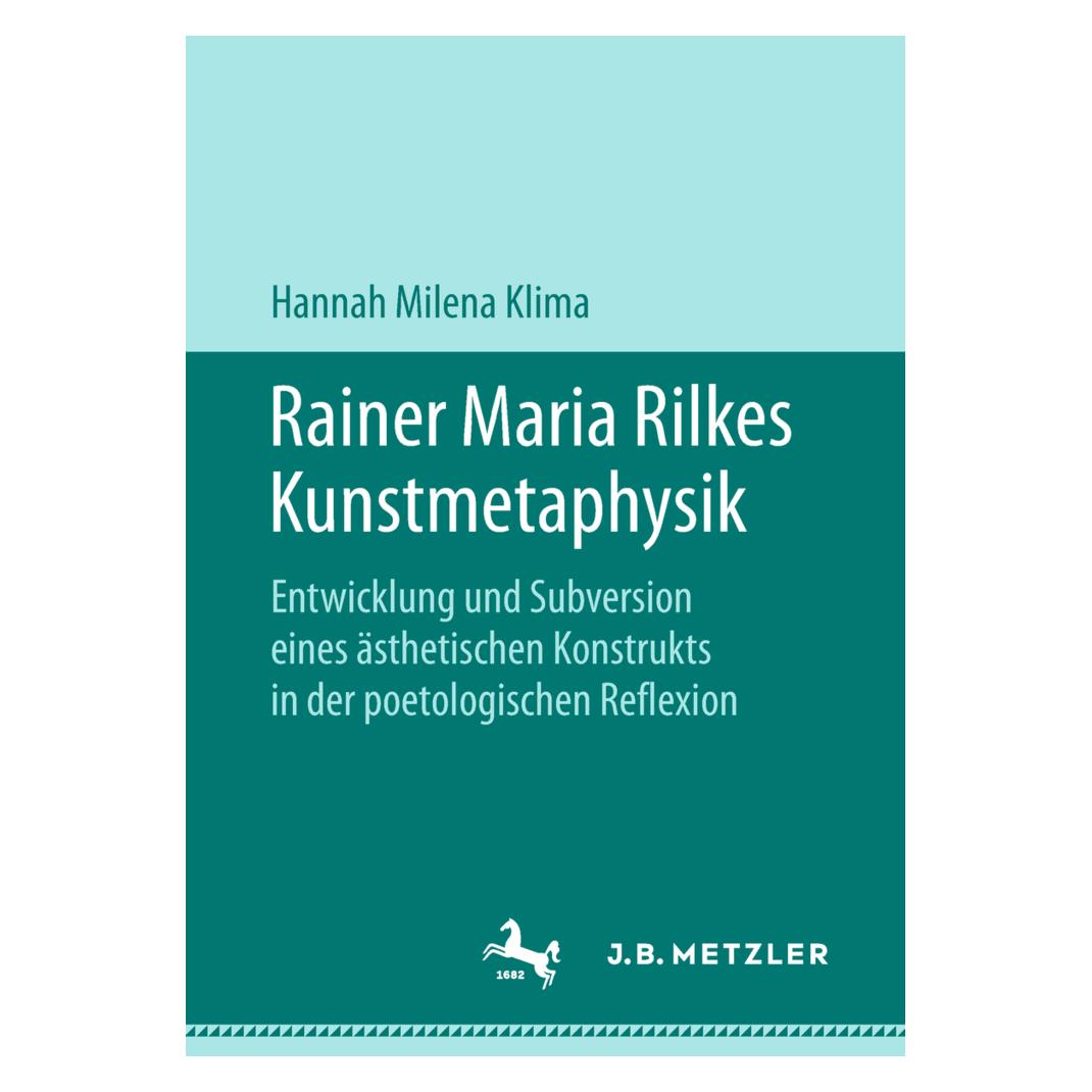 J.B. Metzler Rainer Maria Rilkes Kunstmetaphysik (Deutsch, Softcover, Hannah Milena Klima) (56014515)