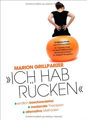 Marion Grillparzer - Ich hab Rücken: Rückenschmerzen - endlich beschwerdefrei, modernste Therapien, alternative Methoden - Preis vom 09.10.2026 07:28:09 h