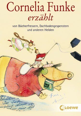 Cornelia Funke - Cornelia Funke erzählt von Bücherfressern, Dachbodengespenstern und anderen Helden - Preis vom 11.10.2026 15:43:13 h