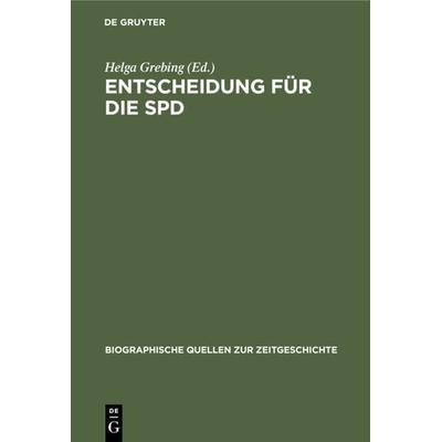 Entscheidung für die SPD, Gebundene Ausgabe von , De Gruyter Oldenbourg, 978-3-486-57933-8