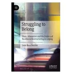 Struggling to Belong, Fachbücher von Leon Rosa Reichle