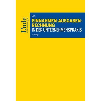 Einnahmen-Ausgaben-Rechnung in der Unternehmenspraxis, Taschenbuch von Rudolf Siart, Linde, 978-3-7073-4396-0