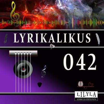 Lyrikalikus 042 - Rainer Maria Rilke, Audio, 9783969787502