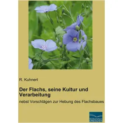 Der Flachs, seine Kultur und Verarbeitung, Fachbücher von R. Kuhnert