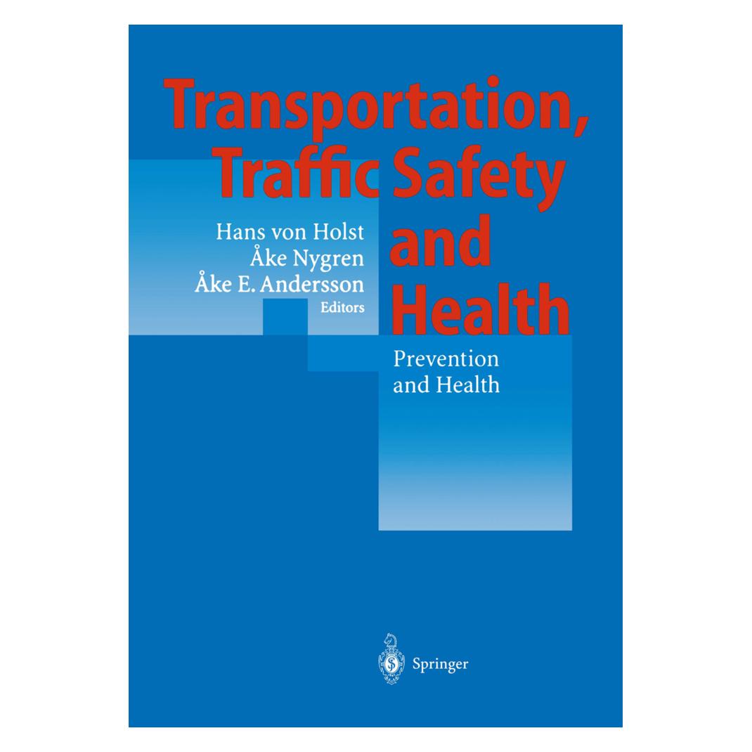 Springer Transportation, Traffic Safety and Health - Prevention and Health (Englisch, Softcover, Ake E. Andersson, Ake Nygren, Hans v. Holst) (55517380)