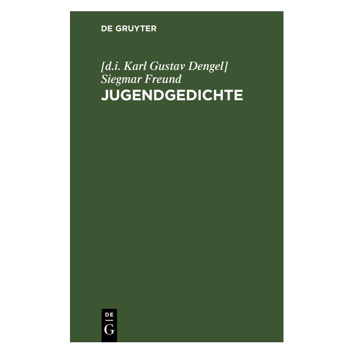 De Gruyter Siegmar Freund:Jugendgedichte (Deutsch, Hardcover, Karl Gustav Dengel, Siegmar Freund) (67771197)