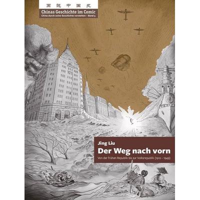 Chinas Geschichte im Comic - China durch seine Geschichte verstehen - Band 5, Taschenbuch von Jing Liu, Chinabooks E. Wolf, 978-3-03887-013-5