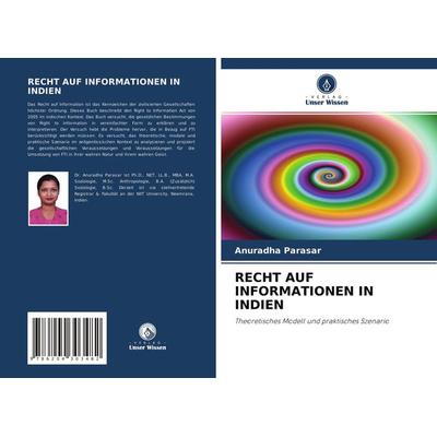 Recht Auf Informationen in Indien, Taschenbuch von Anuradha Parasar, Verlag Unser Wissen, 978-620-4-30348-2