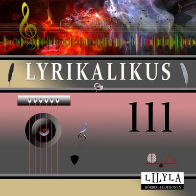 Lyrikalikus 111 - Ludwig Tieck, Audio, 9783988522191