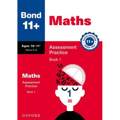 Bond 11+ Maths Assessment Practice Papers Age 10-11+ Years: Book 1 (for GL Assessment & other 11 plus exams), Taschenbuch von Andrew Baines,Bond 11,