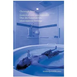 Fabrikation der Freiheit, Fachbücher von Christoph Paret