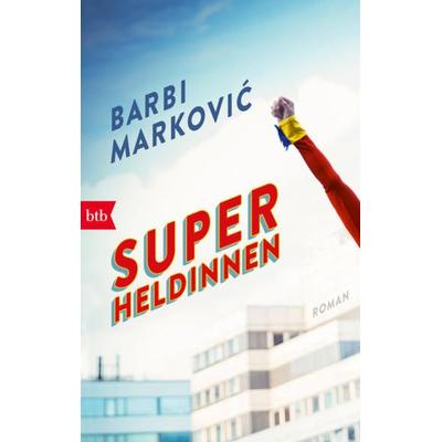 Superheldinnen, Taschenbuch von Barbi Marković, btb, 978-3-442-71771-2