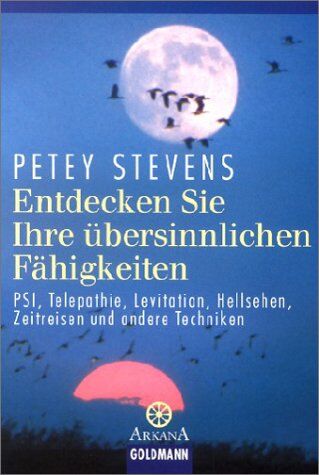 Petey Stevens - Entdecken Sie Ihre übersinnlichen Fähigkeiten: PSI, Telepathie, Levitation, Hellsehen, Zeitreisen und andere Techniken - Preis vom 09.10.2026 07:28:09 h