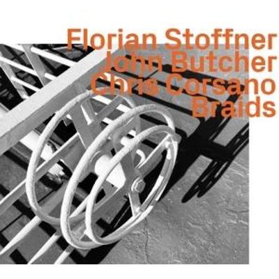 Braids - Florian Stoffner,John Butcher,Chris Corsano, CD