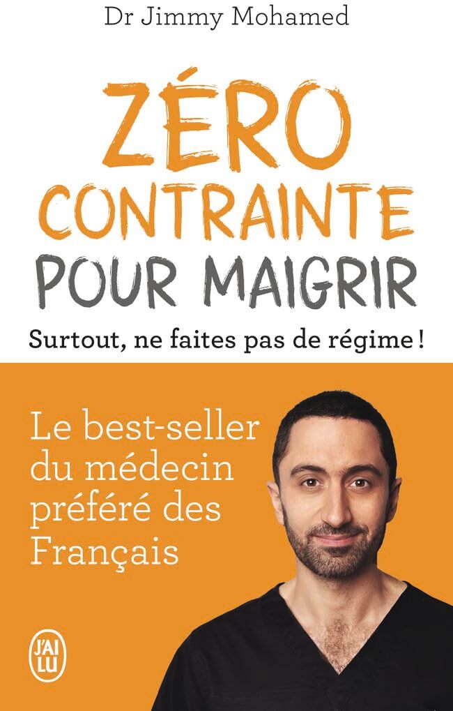 Jimmy Mohamed - Zéro contrainte pour maigrir : surtout, ne faites pas de régime ! - Preis vom 13.10.2026 19:28:25 h