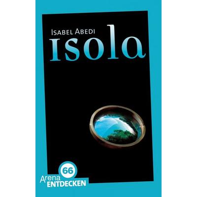 Isola, Taschenbuch von Isabel Abedi, Arena
