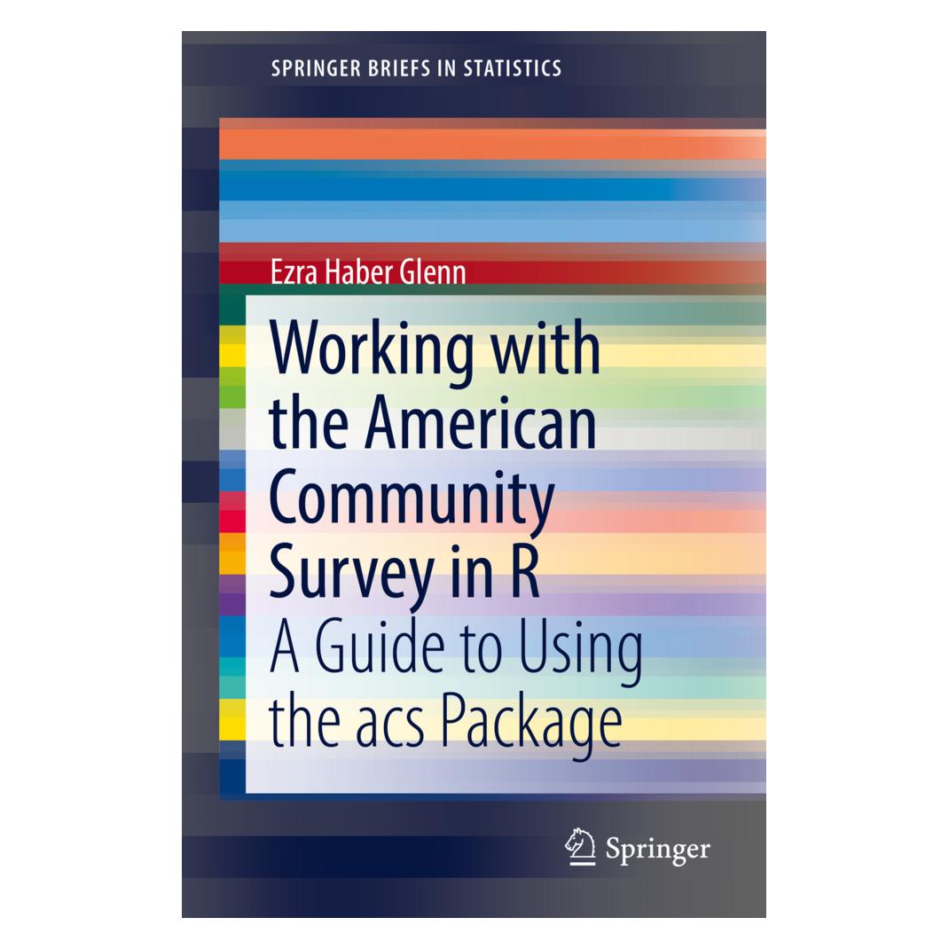 Springer Working with the American Community Survey in R (Englisch, Softcover, Ezra Haber Glenn) (55830168)