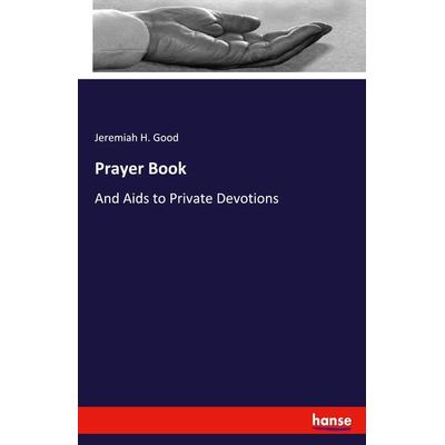 Prayer Book, Taschenbuch von Jeremiah H. Good, Hansebooks, 978-3-337-95825-1