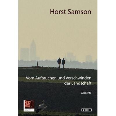 Vom Auftauchen und Verschwinden der Landschaft, Taschenbuch von Horst Samson, Pop, Traian, 978-3-86356-419-3