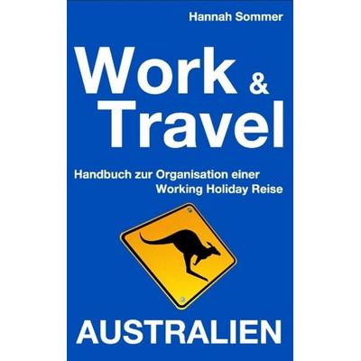 Work and Travel Australien, Taschenbuch von Hannah Sommer, Books on Demand