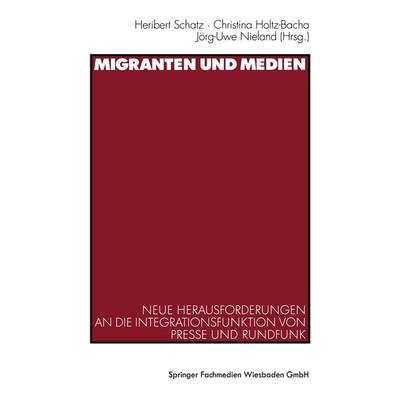 Migranten und Medien, Taschenbuch von Heribert Schatz,Christina Holtz-Bacha,Jörg-Uwe Nieland,Christina Holtz-Bacha, VS Verlag für