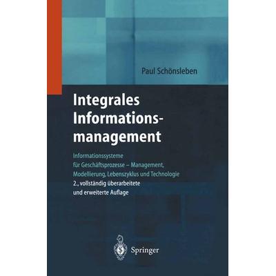 Integrales Informationsmanagement, Taschenbuch von Paul Schönsleben, Springer Berlin, 978-3-642-62590-9