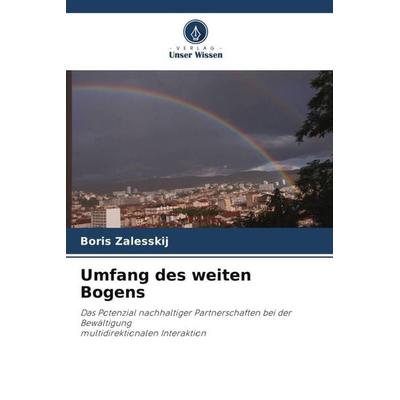 Umfang des weiten Bogens, Taschenbuch von Boris Zalesskij, Verlag Unser Wissen, 978-620-5-78308-5