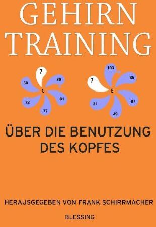 Frank Schirrmacher - Gehirntraining: Über die Benutzung des Kopfes - Preis vom 30.09.2026 09:01:18 h