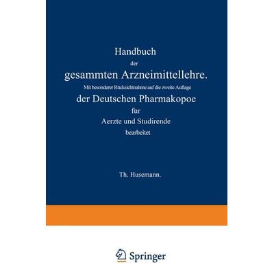 Handbuch der gesammten Arzneimittellehre, Set von Theodor Husemann, Springer Berlin, 978-3-642-50380-1