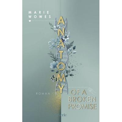 Anatomy of a Broken Promise, Taschenbuch von Marie Wowes, Reverie, 978-3-7457-0534-8