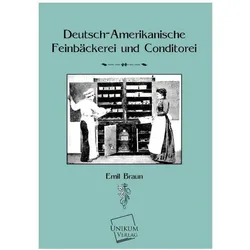 Deutsch-Amerikanische Feinbäckerei und Konditorei, Ratgeber von Emil Braun