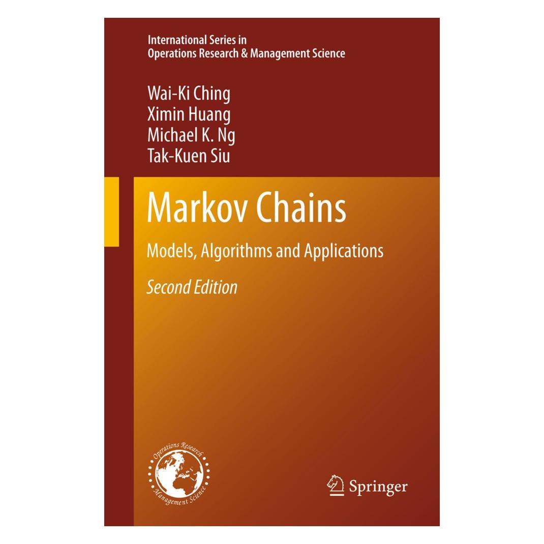 Springer Markov Chains (Englisch, Softcover, Michael K. Ng, Tak-Kuen Siu, Wai-Ki Ching, Ximin Huang) (55586152)