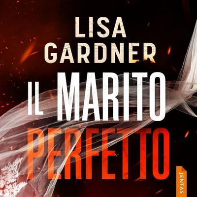 Il marito perfetto - Lisa Gardner, Audio, 9788742865057
