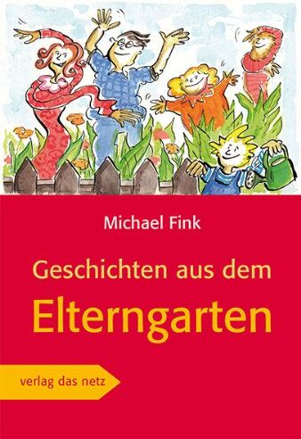 Michael Fink - Geschichten aus dem Elterngarten - Preis vom 12.10.2026 11:37:12 h