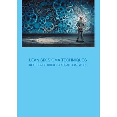 Lean Six Sigma Techniques, Gebundene Ausgabe von Marlon A. Jaun, BoD – Books on Demand, 978-3-7543-0812-7