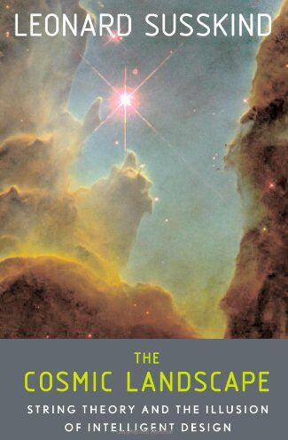 Leonard Susskind - The Cosmic Landscape: String Theory and the Illusion of Intelligent Design - Preis vom 12.10.2026 11:37:12 h