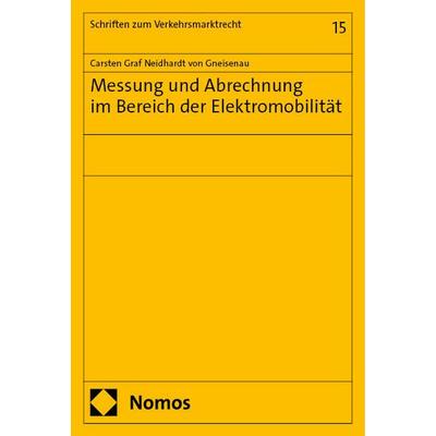 Messung und Abrechnung im Bereich der Elektromobilität, Taschenbuch von Carsten Graf Neidhardt Gneisenau, Nomos, 978-3-7560-0935-0